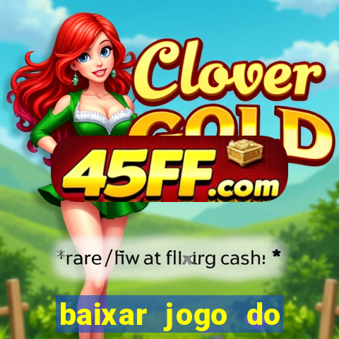 baixar jogo do tigrinho demo